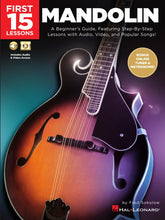 Load image into Gallery viewer, FIRST 15 LESSONS – MANDOLIN A Beginner's Guide, Featuring Step-By-Step Lessons with Audio, Video, and Popular Songs!-(6897699717314)